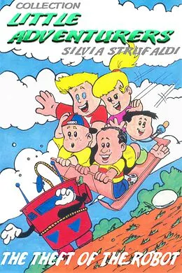 E-Book (epub) The theft of the robot von Silvia Strufaldi