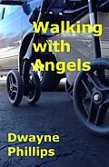 E-Book (epub) Walking with Angels von Dwayne Phillips