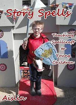 E-Book (epub) Story Spells: Teaching Spellcraft to Young Children von Aislin