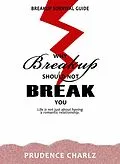 E-Book (epub) Why Breakup Should Not Break You von Prudence Charlz