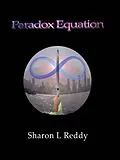 E-Book (epub) Paradox Equation: Part Two von Sharon L Reddy