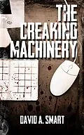 E-Book (epub) The Creaking Machinery von David Smart