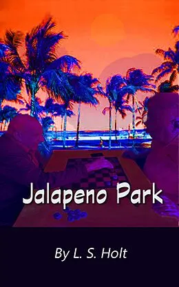 E-Book (epub) Jalapeno Park von Lee S Holt