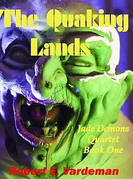 E-Book (epub) The Quaking Lands von Robert E. Vardeman