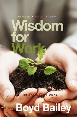 E-Book (epub) Wisdom for Work von Boyd Bailey