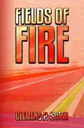 E-Book (epub) Fields of Fire (The TWO JOURNEYS series, #2) von Clemens P. Suter