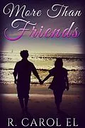 E-Book (epub) More Than Friends von R. Carol El