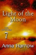 E-Book (epub) Light of the Moon (The Outsiders, #7) von Anna Harrow