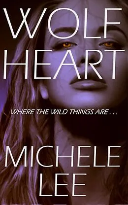 E-Book (epub) Wolf Heart von Michele Lee
