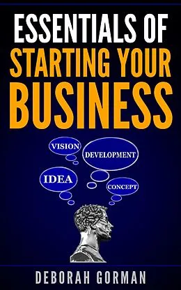 E-Book (epub) Essentials of Starting Your Business von Deborah Gorman