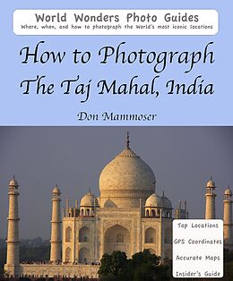 eBook (epub) How to Photograph the Taj Mahal, India de Don Mammoser