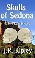 E-Book (epub) Skulls of Sedona von J. R. Ripley