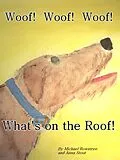 E-Book (epub) Woof! Woof! Woof! What's on the Roof?! von Michael Rowntree