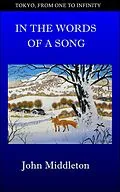 E-Book (epub) In the Words of a Song (Tokyo, From One to Infinity, #19) von John Middleton