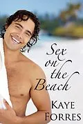 E-Book (epub) Sex On The Beach von Kaye Forres