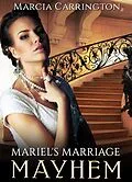 E-Book (epub) Mariel's Marriage Mayhem von Marcia Carrington