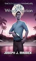 E-Book (epub) The Starhawk Chronicles: Rest and Wreck-reation von Joseph J. Madden