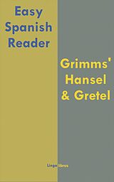 eBook (epub) Easy Spanish Reader: Grimms' Hansel & Gretel de Lingolibros