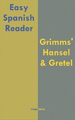 eBook (epub) Easy Spanish Reader: Grimms' Hansel & Gretel de Lingolibros