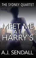 E-Book (epub) Meet Me At Harry's (The Sydney Quartet, #2) von A. J. Sendall