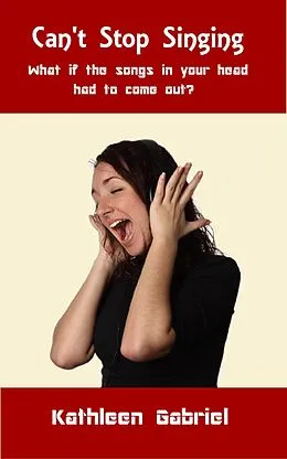 E-Book (epub) Can't Stop Singing von Kathleen Gabriel