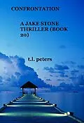 E-Book (epub) Confrontation, A Jake Stone Thriller (Book 20) von T. L. Peters