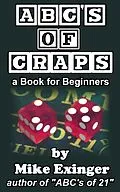 E-Book (epub) ABC's of Craps: a Book for Beginners von Mike Exinger