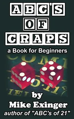 E-Book (epub) ABC's of Craps: a Book for Beginners von Mike Exinger