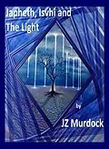 E-Book (epub) Japheth, Ishvi and The Light von Jz Murdock