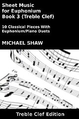 eBook (epub) Sheet Music for Euphonium - Book 3 (Treble Clef) de Michael Shaw