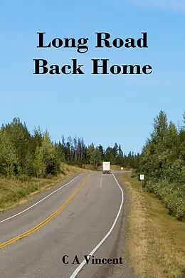 E-Book (epub) Long Road Back Home von C A Vincent