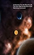 E-Book (epub) Amderesta The 4th Republic #6. The Alien War/The Amderestan-EGA War/Army Command (Amderesta The 3rd/4th Republic, #7) von Daniel Zazitski