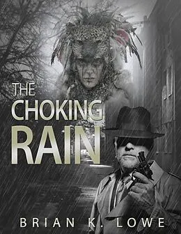 E-Book (epub) Choking Rain von Brian K. Lowe