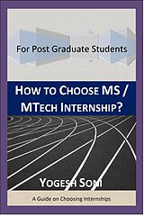 E-Book (epub) How To Choose MS / MTECH Internship? von Yogesh Soni