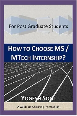 E-Book (epub) How To Choose MS / MTECH Internship? von Yogesh Soni