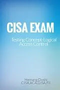 E-Book (epub) CISA Exam-Testing Concept-Knowledge of Logical Access Control von Hemang Doshi