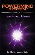 E-Book (epub) Powermind System Life Guide to Success | Ebook Multi-Part Edition | Part 2 of 7 von Michael Monroe Kiefer