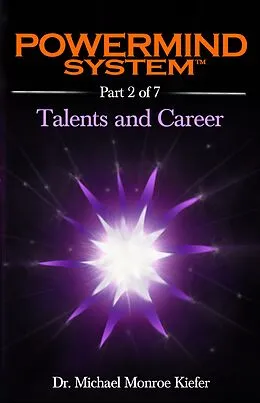 E-Book (epub) Powermind System Life Guide to Success | Ebook Multi-Part Edition | Part 2 of 7 von Michael Monroe Kiefer