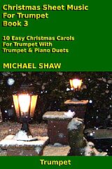 eBook (epub) Christmas Sheet Music For Trumpet - Book 3 de Michael Shaw