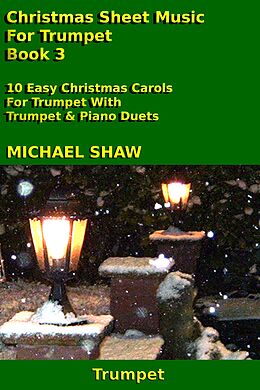 eBook (epub) Christmas Sheet Music For Trumpet - Book 3 de Michael Shaw