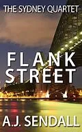 E-Book (epub) Flank Street (The Sydney Quartet, #1) von A. J. Sendall