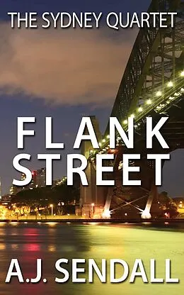 E-Book (epub) Flank Street (The Sydney Quartet, #1) von A. J. Sendall
