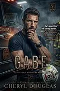 E-Book (epub) Gabe (Steele Brothers #6) von Cheryl Douglas