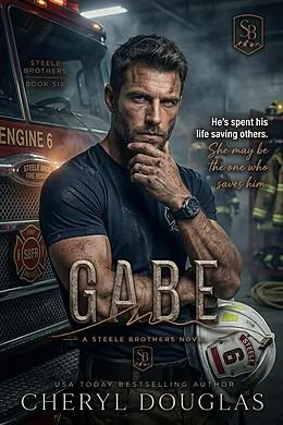E-Book (epub) Gabe (Steele Brothers #6) von Cheryl Douglas