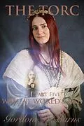 E-Book (epub) The Torc Five Well at World's End von Gordon M Burns