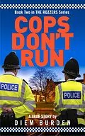 E-Book (epub) Cops Don't Run (The Rozzers, #2) von Diem Burden