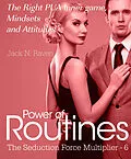 E-Book (epub) Seduction Force Multiplier 6: Power of Routines - The Right PUA Inner game , Mindsets and Attitudes! von Jack N. Raven
