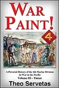 E-Book (epub) War Paint ! A Pictorial History of the 4th Marine Division at War in the Pacific. Volume III - Tinian von Theo Servetas
