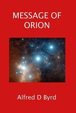 E-Book (epub) Message of Orion von Alfred D. Byrd