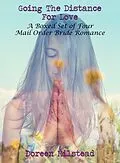 E-Book (epub) Going The Distance For Love: A Boxed Set of Four Mail Order Bride Romances von Doreen Milstead